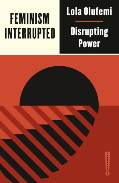 Feminism, Interrupted : Disrupting Power, PDF eBook