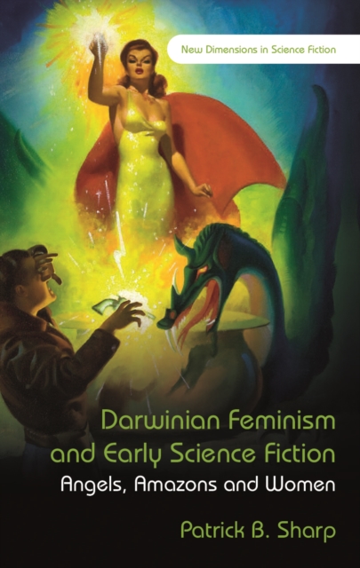 Darwinian Feminism and Early Science Fiction : Angels, Amazons, and Women, PDF eBook