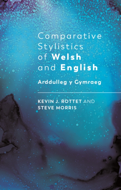 Comparative Stylistics of Welsh and English : Arddulleg y Gymraeg, EPUB eBook