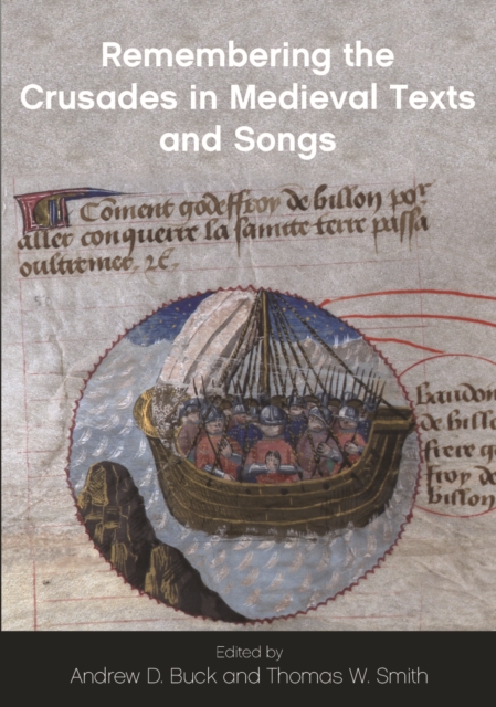 Remembering the Crusades in Medieval Texts and Songs, PDF eBook