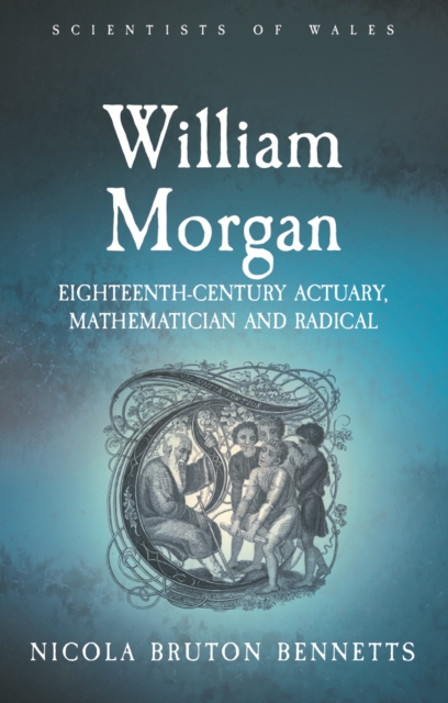 William Morgan : Eighteenth-Century Actuary, Mathematician and Radical, EPUB eBook
