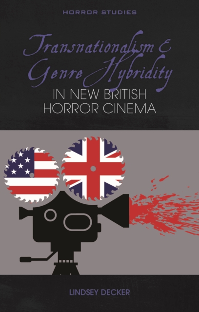 Transnationalism and Genre Hybridity in New British Horror Cinema, PDF eBook