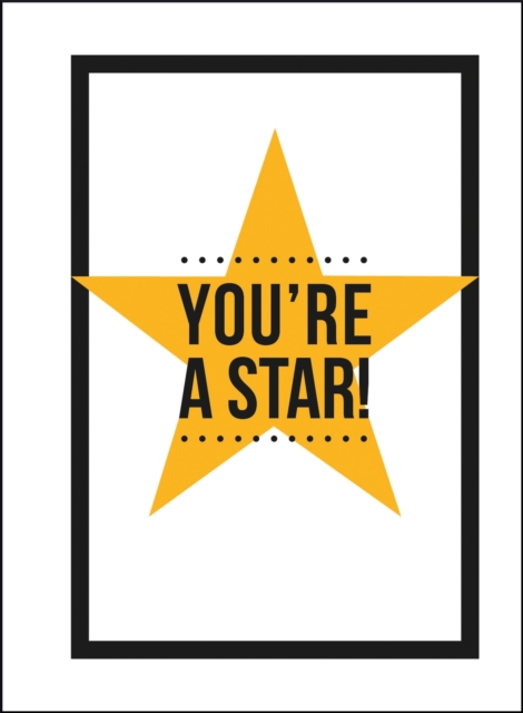 You're a Star : Quotes and Statements to Make You Shine, Hardback Book