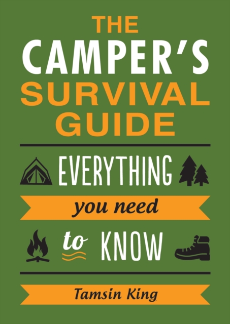 The Camper's Survival Guide : Everything You Need to Know, EPUB eBook