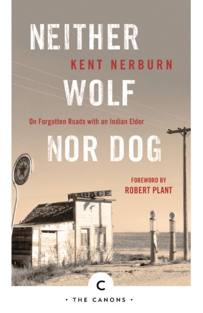 Neither Wolf Nor Dog : On Forgotten Roads with an Indian Elder, EPUB eBook