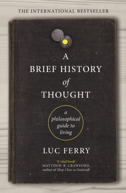 A Brief History of Thought : A Philosophical Guide to Living, EPUB eBook