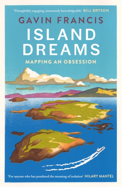 Island Dreams : Mapping an Obsession, Paperback / softback Book