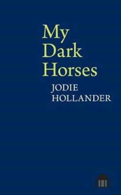 My Dark Horses, Paperback / softback Book