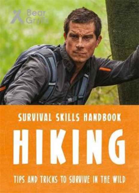 Bear Grylls Survival Skills: Hiking, Paperback / softback Book