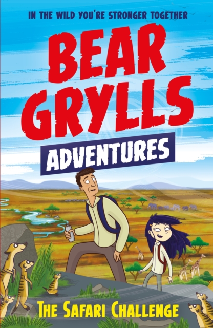 A Bear Grylls Adventure 8: The Safari Challenge, EPUB eBook