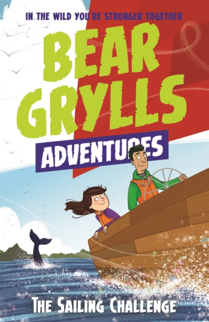 A Bear Grylls Adventure 12: The Sailing Challenge, EPUB eBook
