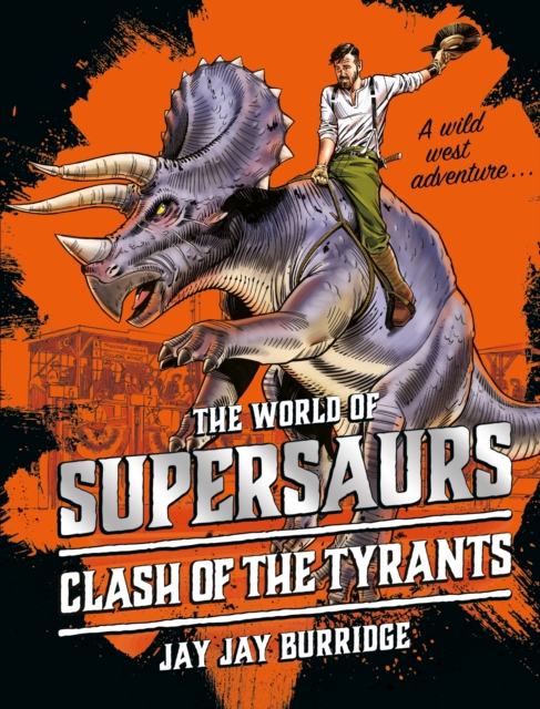 Supersaurs 3: Clash of the Tyrants, Paperback / softback Book