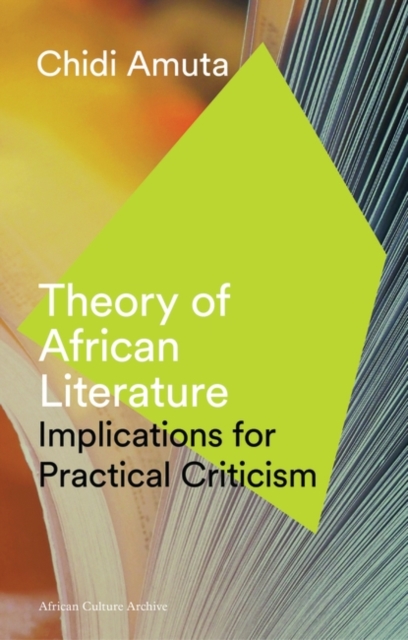 Theory of African Literature : Implications for Practical Criticism, EPUB eBook