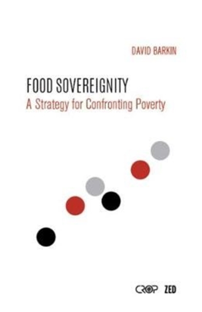 Food Sovereignty : A Strategy for Confronting Poverty, Hardback Book