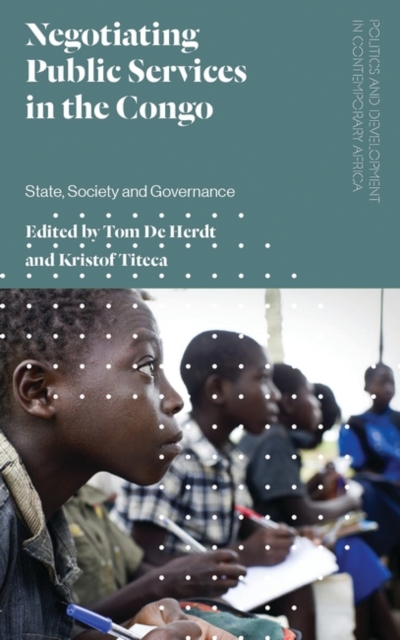 Negotiating Public Services in the Congo : State, Society and Governance, PDF eBook