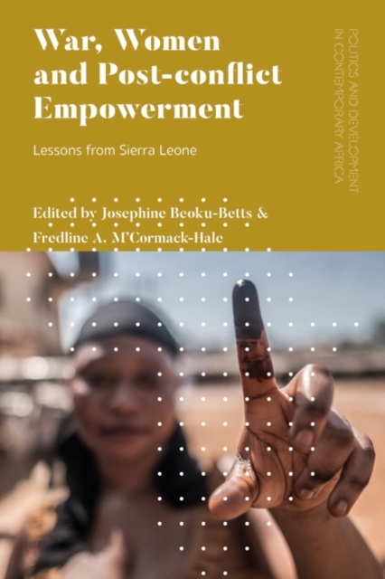 War, Women and Post-Conflict Empowerment : Lessons from Sierra Leone, EPUB eBook