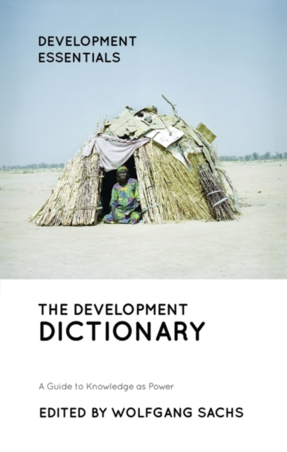 The Development Dictionary : A Guide to Knowledge as Power, EPUB eBook