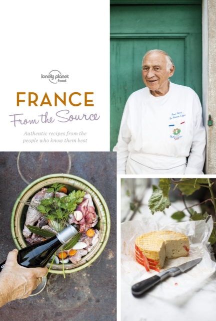 From the Source - France : Authentic Recipes From the People That Know Them the Best, EPUB eBook
