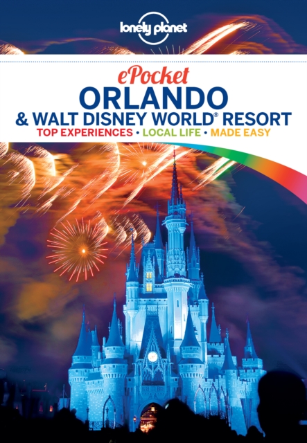 Lonely Planet Pocket Orlando & Walt Disney World(R) Resort, EPUB eBook