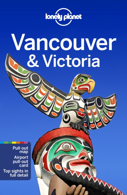 Lonely Planet Vancouver & Victoria, Paperback / softback Book