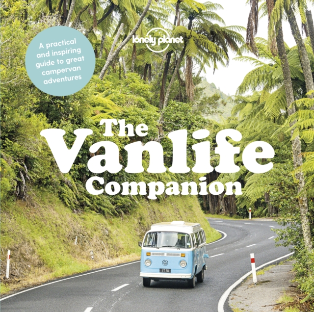 Lonely Planet The Vanlife Companion, Hardback Book