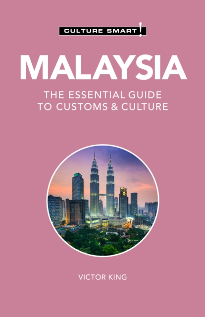 Malaysia - Culture Smart! : The Essential Guide to Customs &amp; Culture, EPUB eBook