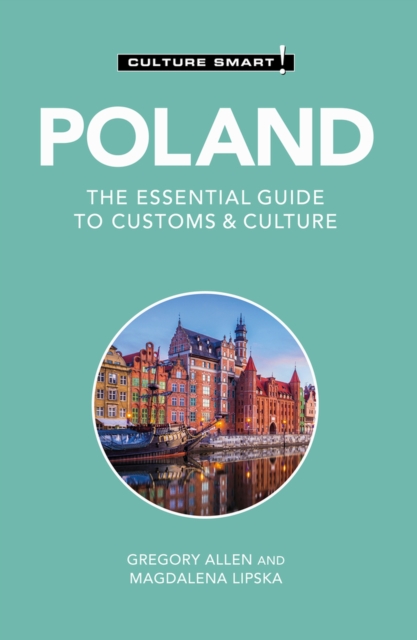 Poland - Culture Smart! : The Essential Guide to Customs & Culture, Paperback / softback Book