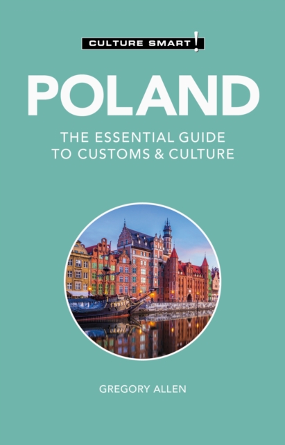 Poland - Culture Smart! : The Essential Guide to Customs &amp; Culture, PDF eBook