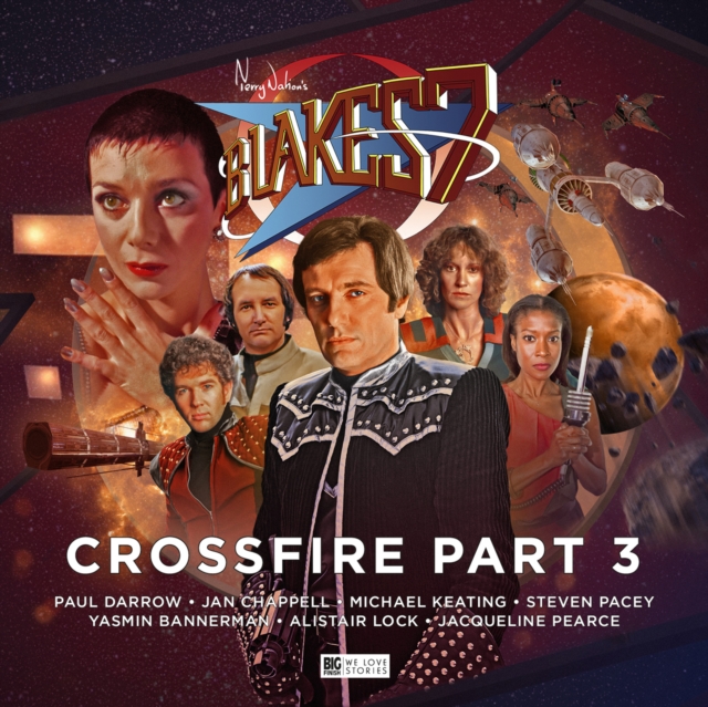 Blake's 7 - 4: Crossfire Part 3, CD-Audio Book
