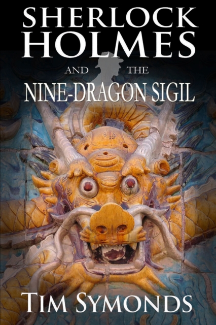 Sherlock Holmes and The Nine-Dragon Sigil, EPUB eBook