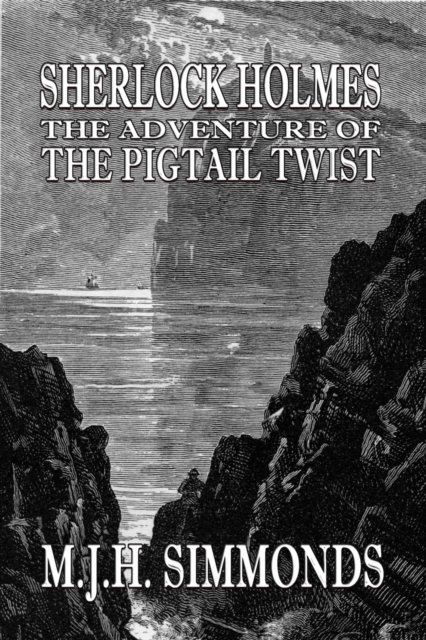 Sherlock Holmes and The Adventure of The Pigtail Twist, EPUB eBook