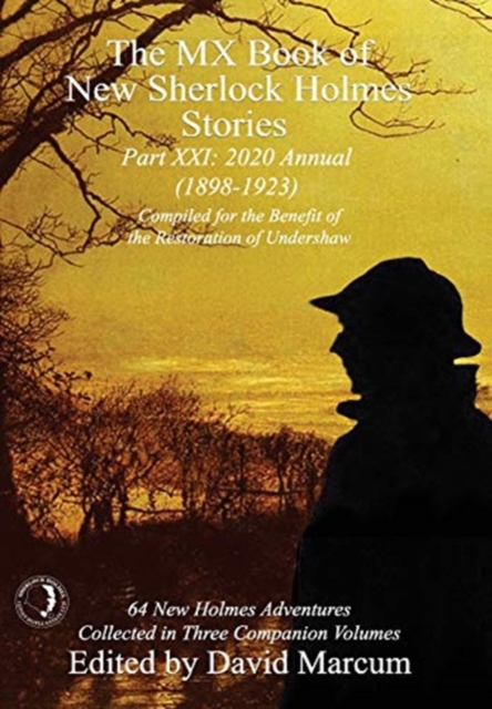 The MX Book of New Sherlock Holmes Stories Part XXI : 2020 Annual (1898-1923), Hardback Book