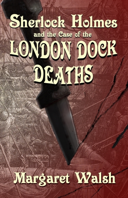 Sherlock Holmes and The Case of The London Dock Deaths, Paperback / softback Book