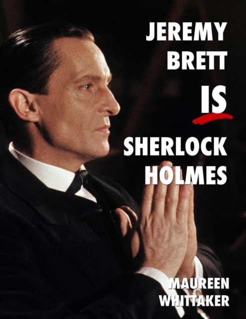 Jeremy Brett is Sherlock Holmes, Paperback / softback Book