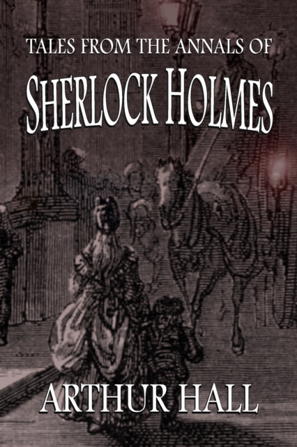 Tales From the Annals of Sherlock Holmes, EPUB eBook
