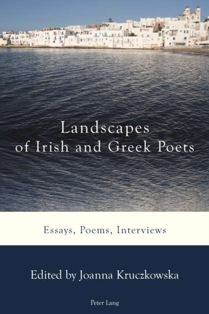 Landscapes of Irish and Greek Poets : Essays, Poems, Interviews, EPUB eBook