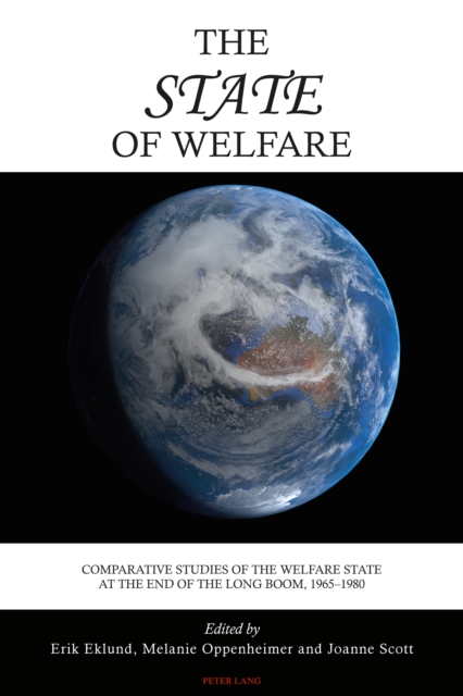 The State of Welfare : Comparative Studies of the Welfare State at the End of the Long Boom, 1965-1980, EPUB eBook