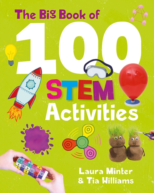 The Big Book of 100 STEM Activities : Science Technology Engineering Maths, Paperback / softback Book