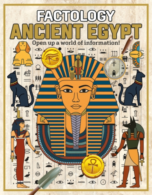 Factology: Ancient Egypt : Open Up a World of Information!, Hardback Book