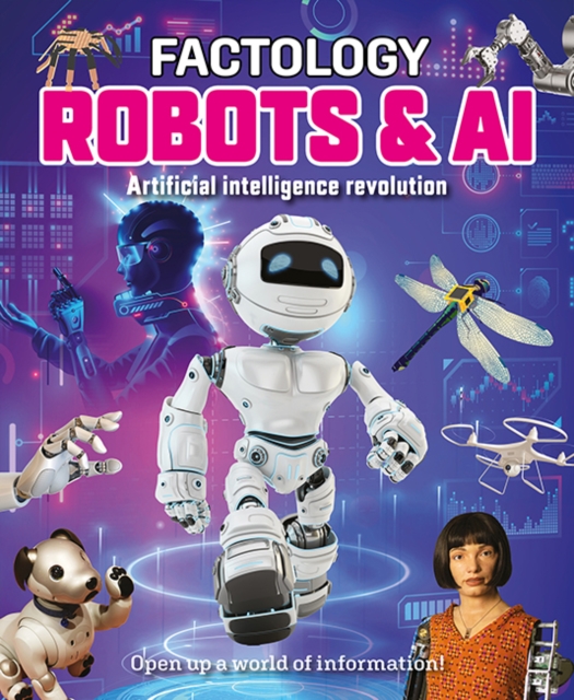 Factology: Robots & AI : Open Up a World of Information!, Hardback Book