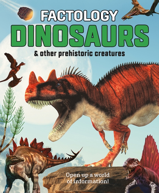 Factology: Dinosaurs : Open Up a World of Information!, Hardback Book