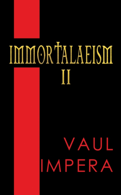 Immortalaeism II, Paperback / softback Book