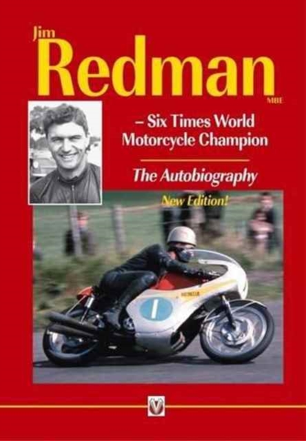 Jim Redman : Six Times World Motorcycle Champion - The Autobiography, Paperback / softback Book