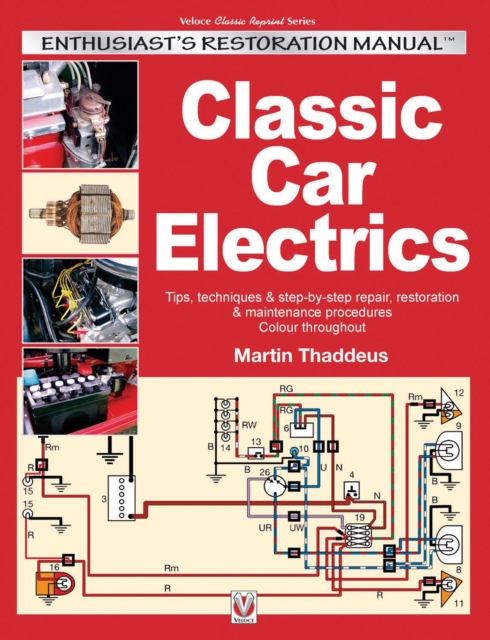 Classic Car Electrics: Enthusiast's Restoration Manual, Paperback / softback Book