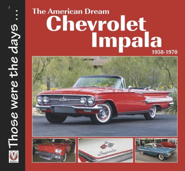 Chevrolet Impala 1958-1970: The American Dream, Paperback / softback Book