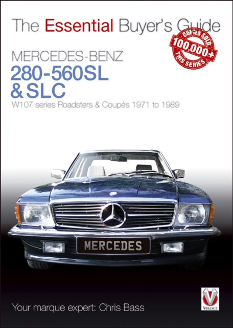 Mercedes-Benz 280-560SL & SLC : W107 series Roadsters & Coupes 1971 to 1989, EPUB eBook