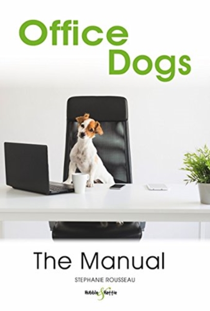 Office dogs: The Manual, Paperback / softback Book