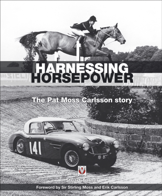 Harnessing Horsepower : The Pat Moss Carlsson Story, EPUB eBook