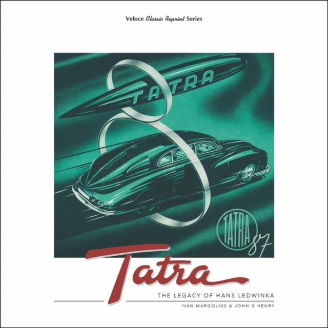 Tatra - The Legacy of Hans Ledwinka, Paperback / softback Book