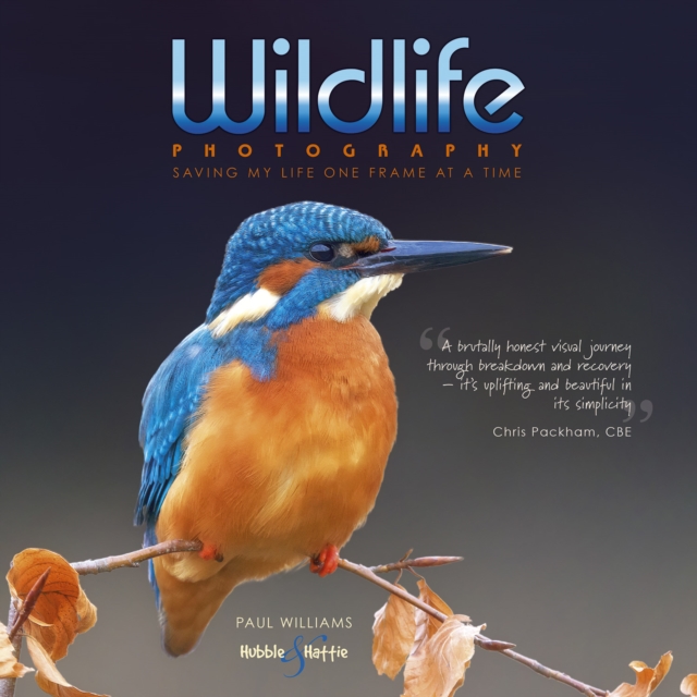 Wildlife photography : saving my life one frame at a time, EPUB eBook